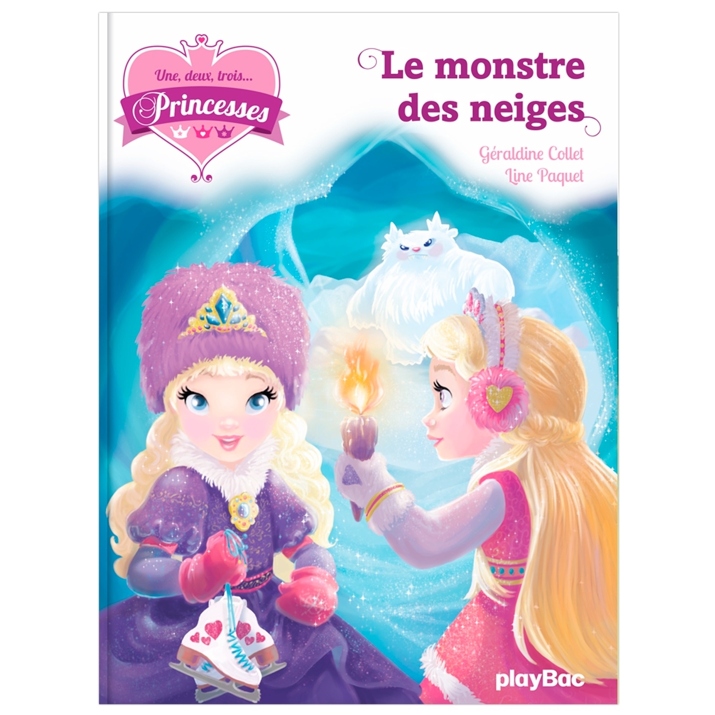 Une, deux, trois... Princesses - Le monstre des neiges - Tome 4 (Jeunesse)