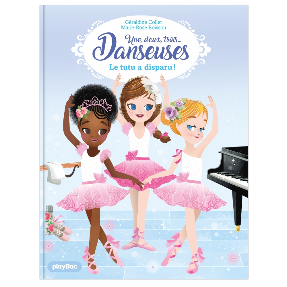 Une, deux, trois Danseuses - Le tutu a disparu ! - Tome 1 (Jeunesse)
