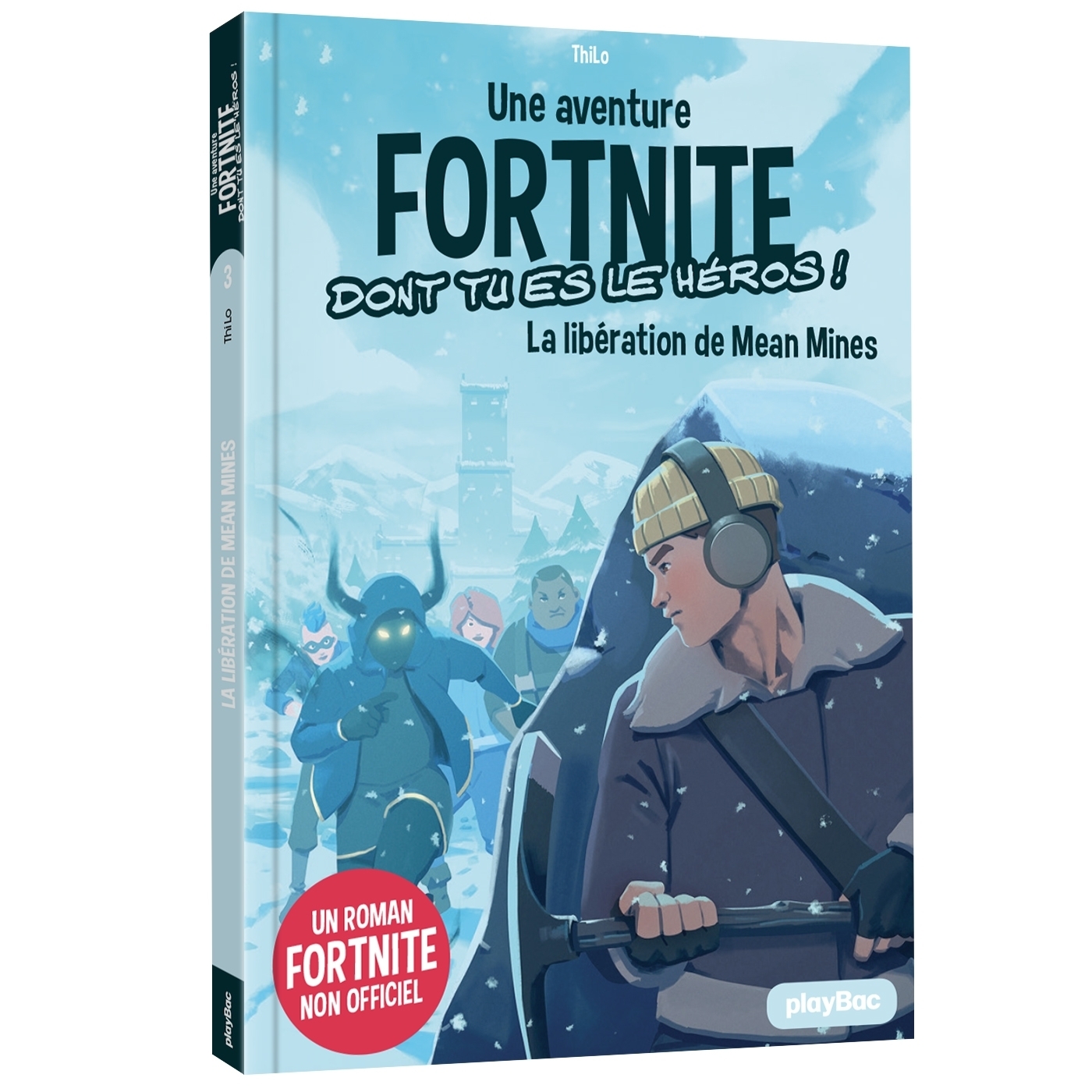 Fortnite - Une aventure dont tu es le héros - La libération de Mean Mines - Tome 3 (Jeunesse)