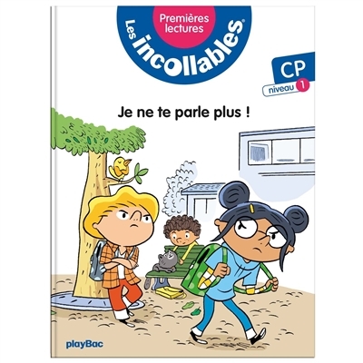 Les incollables - Premières lectures - Tome 3 - Je ne te parle plus ! - niv.1 (Broché)