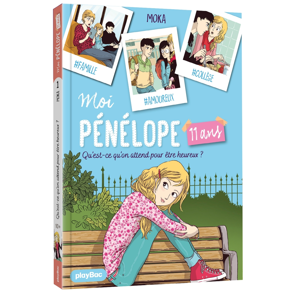Moi, Pénélope 11 ans - Qu'est-ce qu'on attend pour être heureux ? - Tome 1 (Poche)