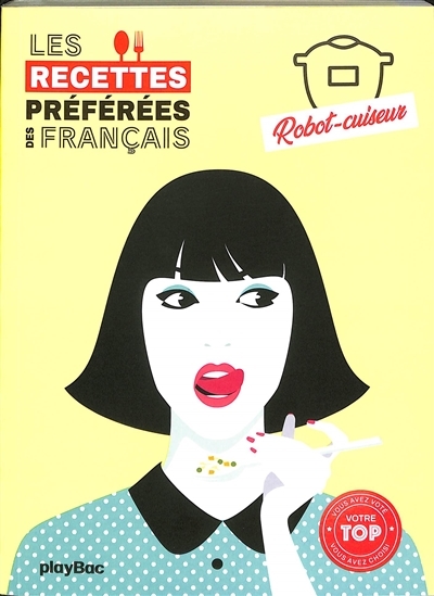 Les recettes préférées des Français - spécial robot cuiseur (Broché)
