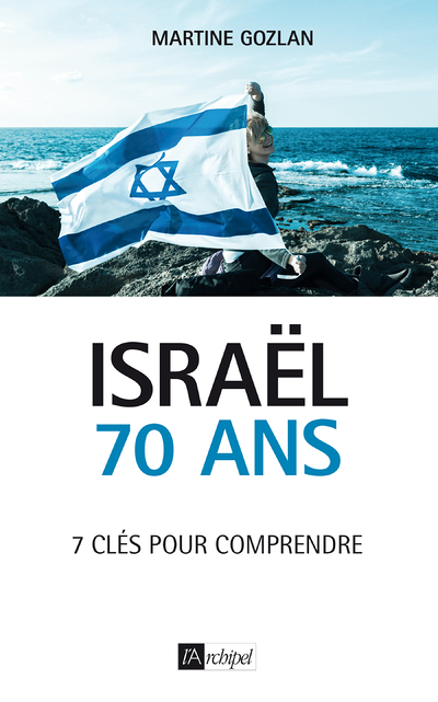 Israël - 70 ans - 7 clés pour comprendre (Broché)