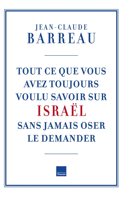 Tout ce que vous avez toujours voulu savoir sur Israël sans oser le demander (Broché)