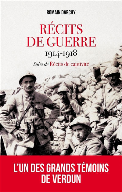 Récits de guerre 1914-1918 - suivis de Récits de captivité (Poche)