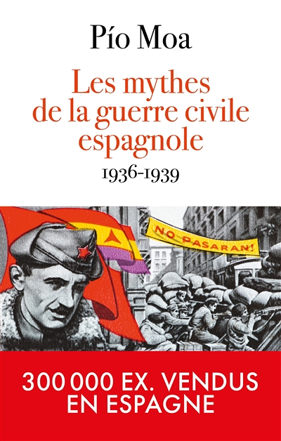 Les mythes de la guerre d'Espagne 1936-1939 (Broché)