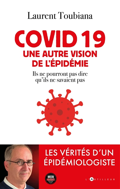 covid 19 - Une autre vision de l'épidémie - Les vérités d'un épidémiologiste (Broché)