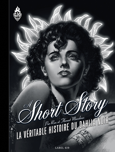 A short story (noir et blanc) - La véritable histoire du Dahlia Noir (BD)
