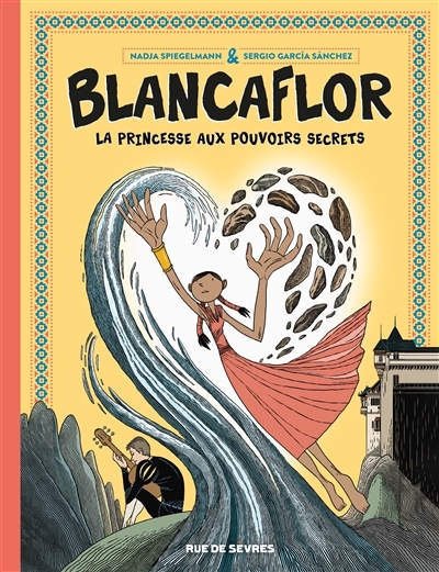 Blancaflor - La princesse aux pouvoirs secrets (BD)