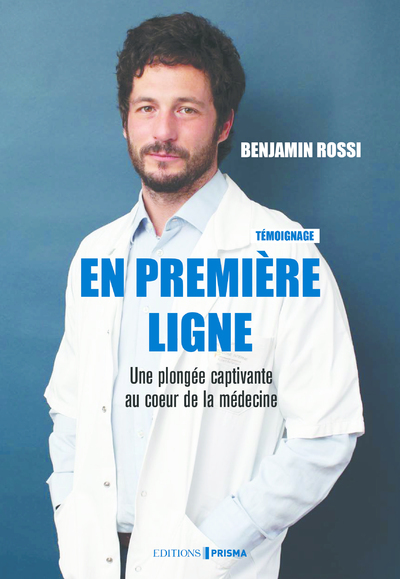 En première ligne - Une plongée captivante au coeur de la médecine (Broché)