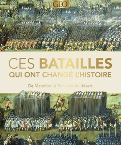 Ces batailles qui ont changé l'histoire (Cartonné)