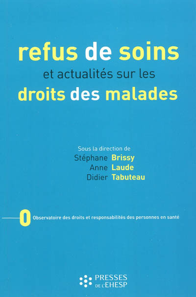 REFUS DE SOINS ET ACTUALITES SUR LES DROITS DES MALADES (Broché)