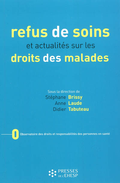 REFUS DE SOINS ET ACTUALITES SUR LES DROITS DES MALADES (Broché)