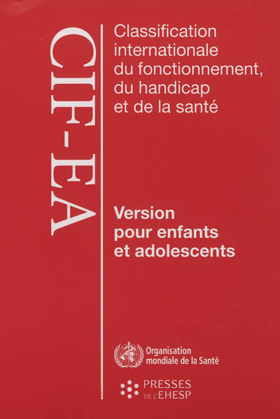 Classification internationale du fonctionnement, du handicap et de la santé - version pour enfants e