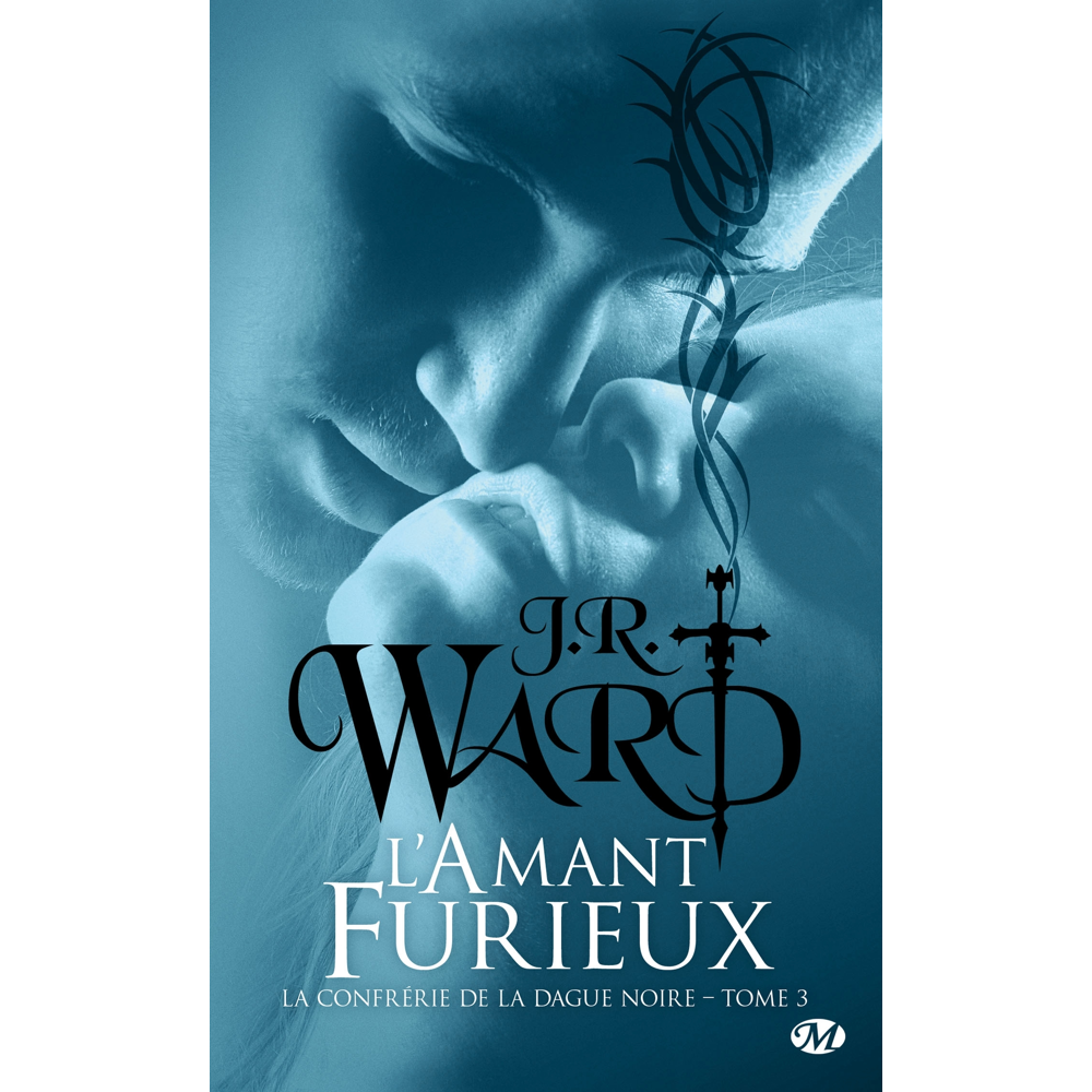 La Confrérie de la dague noire, Tome 3 : L'Amant furieux (Poche)