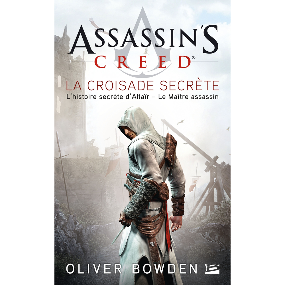 Assassin's Creed, Tome 3 : Assassin's Creed : La Croisade secrète (Poche)
