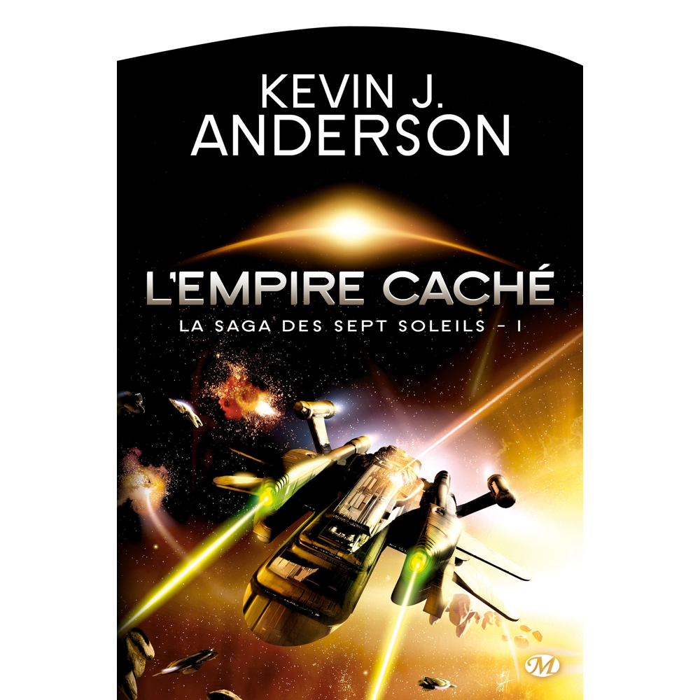 La Saga des Sept Soleils, Tome 1 : L'Empire caché (Poche)