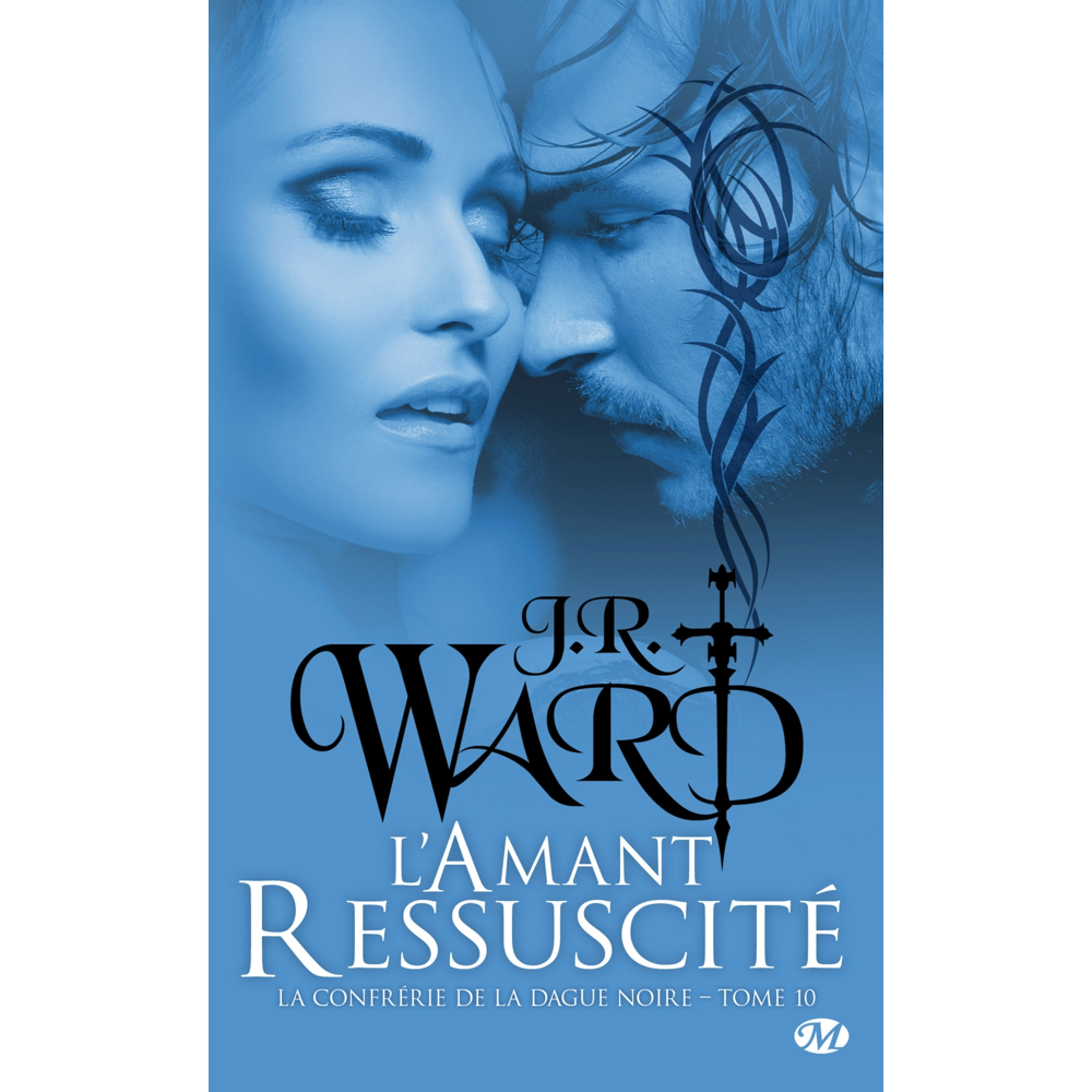 La Confrérie de la dague noire, Tome 10 : L'Amant ressuscité (Poche)