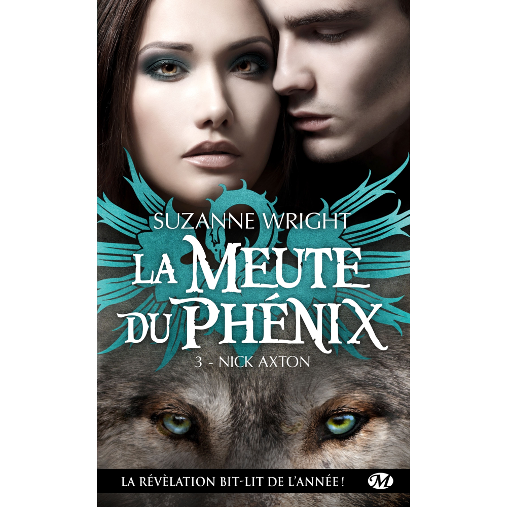 La Meute du Phénix, Tome 3 : Nick Axton (Poche)