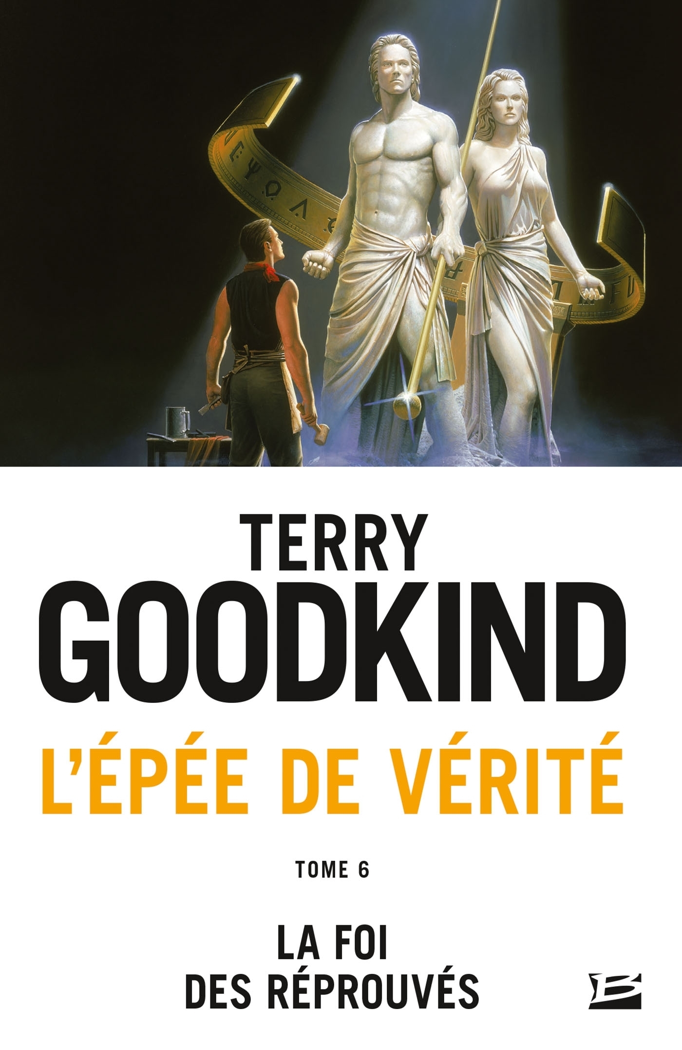 L'Épée de vérité, Tome 6 : La Foi des réprouvés (Poche)
