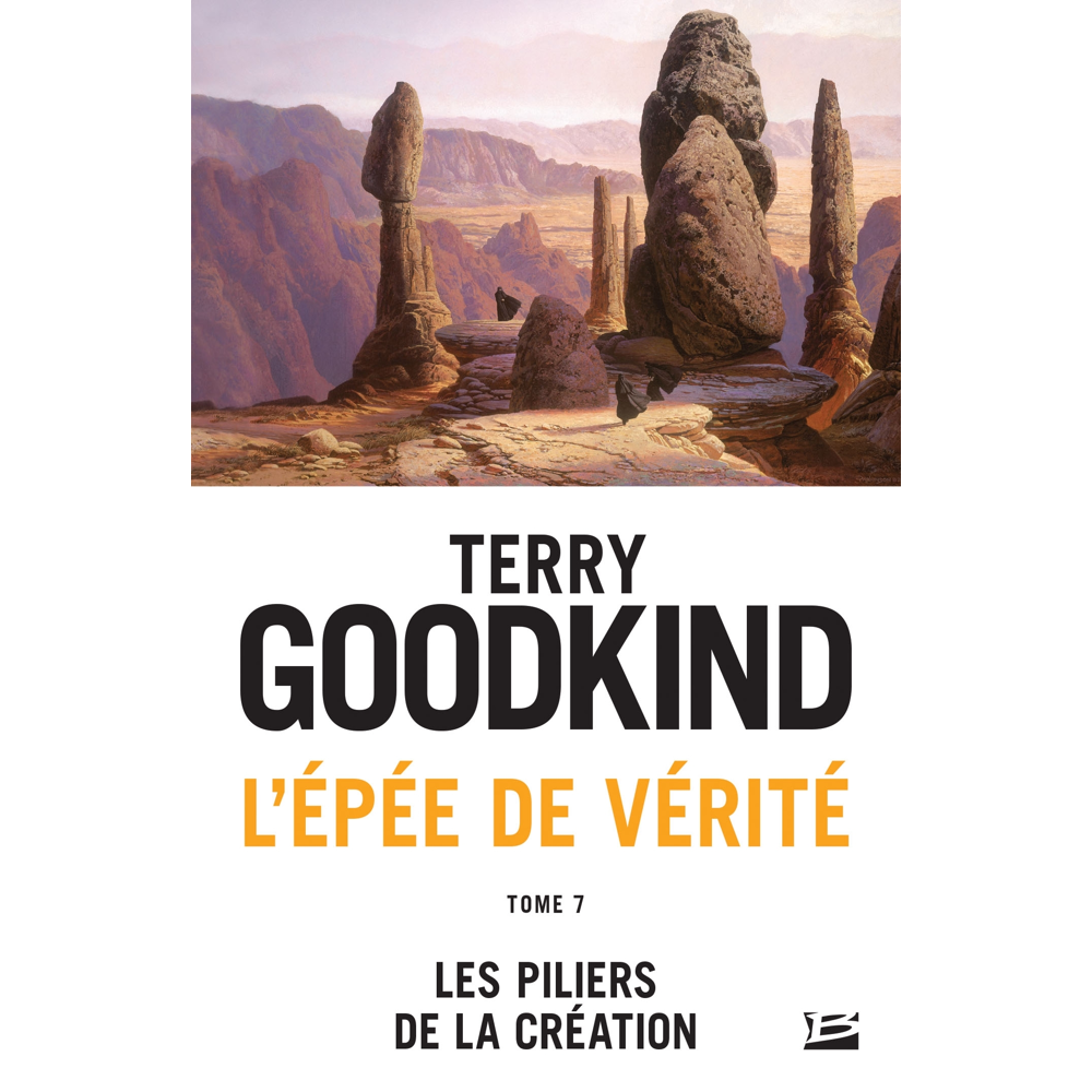 L'Épée de vérité, Tome 7 : Les Piliers de la création (Poche)