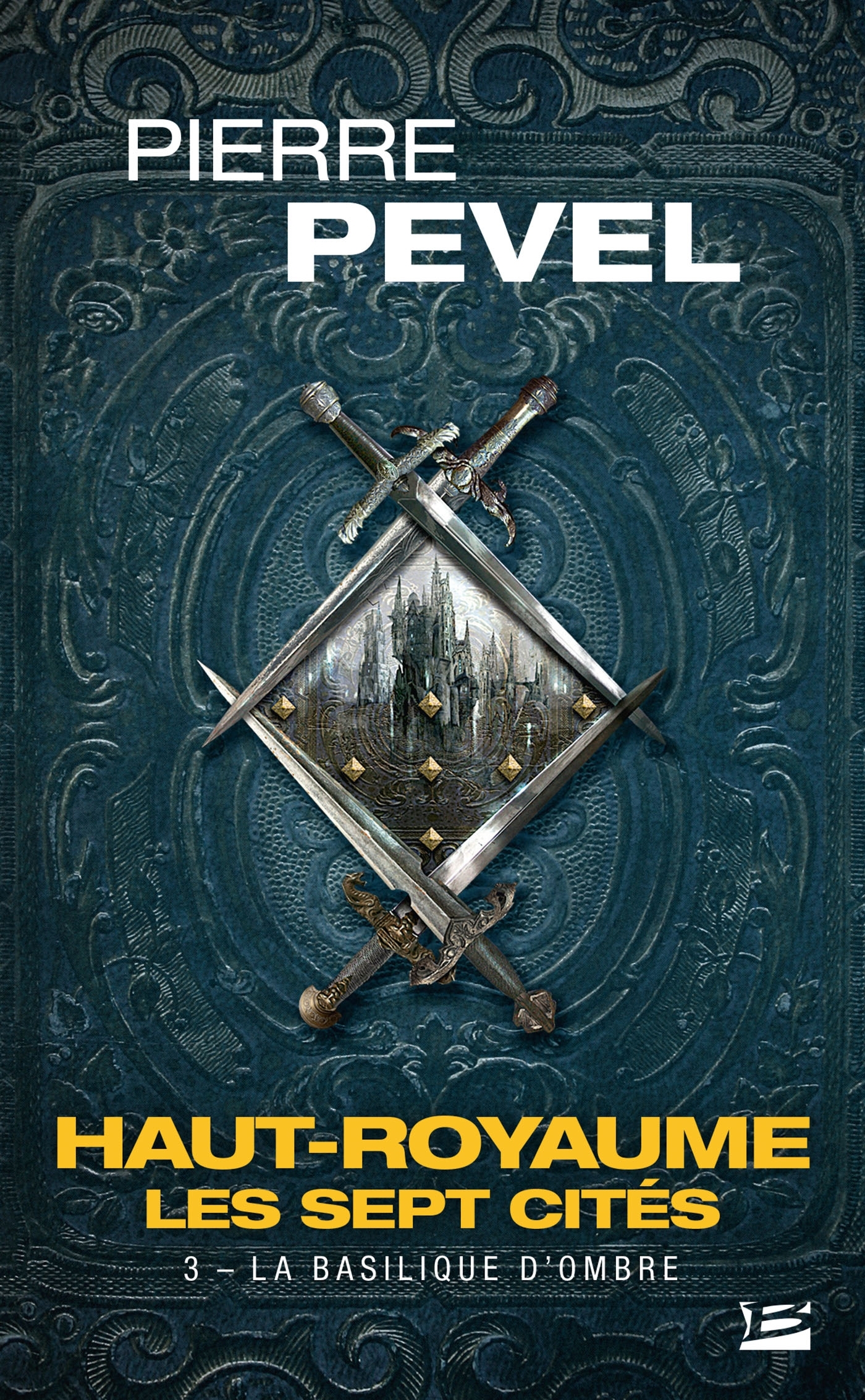 Haut-Royaume - Les Sept Cités, Tome 3 : La basilique d'Ombre (Poche)