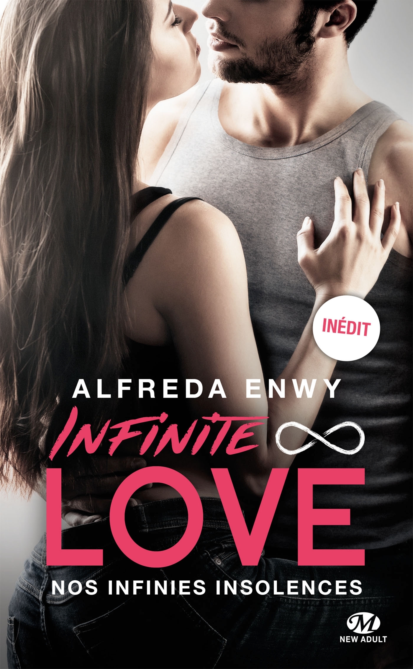 Infinite Love, Tome 2 : Nos infinies insolences (Poche)