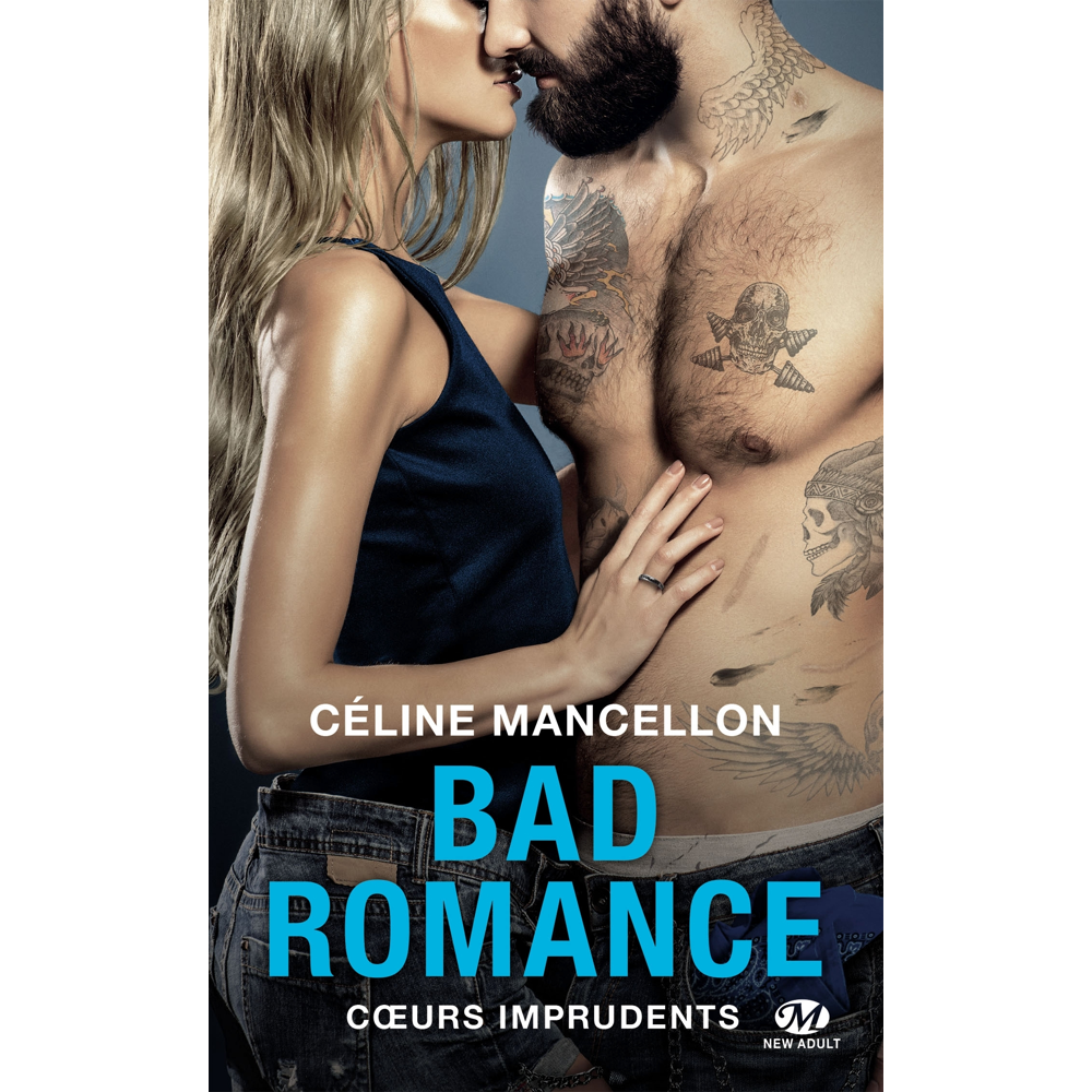 Bad Romance, Tome 3 : Coeurs imprudents (Poche)