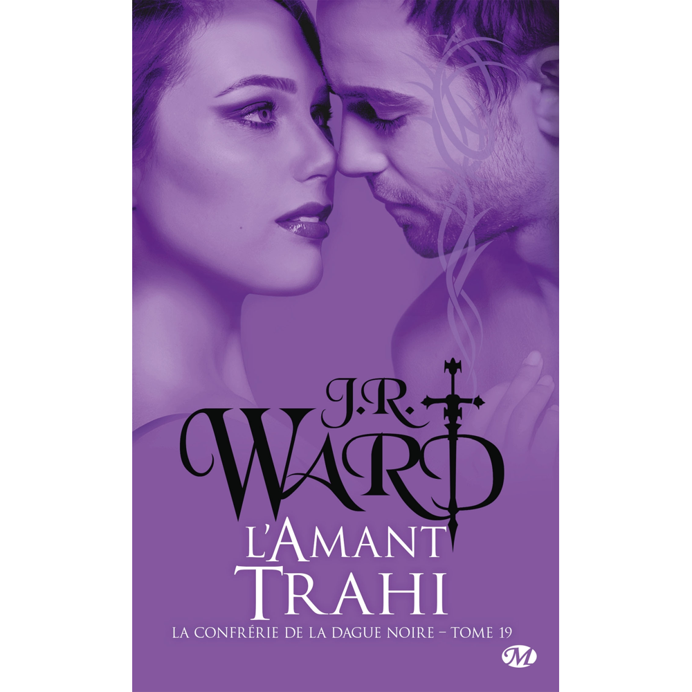 La Confrérie de la dague noire, Tome 19 : L'Amant trahi (Poche)