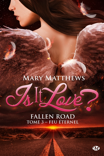 Is it love ? Fallen road, Tome 3 : Feu éternel (Grand format)