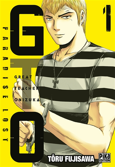 GTO (Great teacher Onizuka) - Tome 1 : paradise lost (Manga)