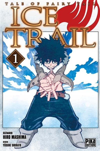 Fairy Tail - Ice Trail Tome 1 (Manga)