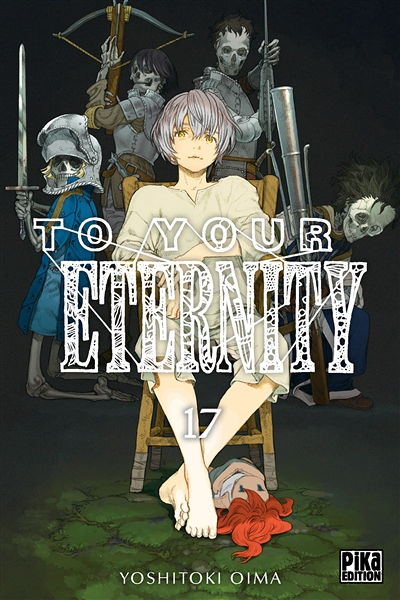 To Your Eternity Tome 17 (Manga)