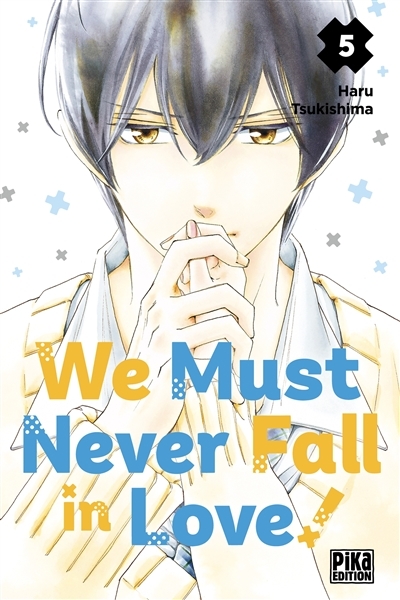 We Must Never Fall in Love! Tome 5 (Manga)