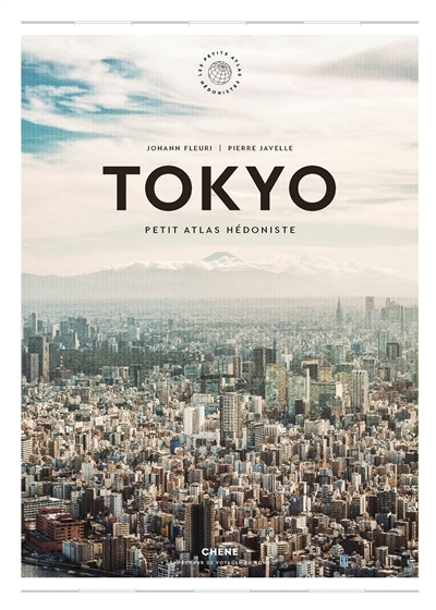 Tokyo - Petit Atlas Hédoniste (Relié)