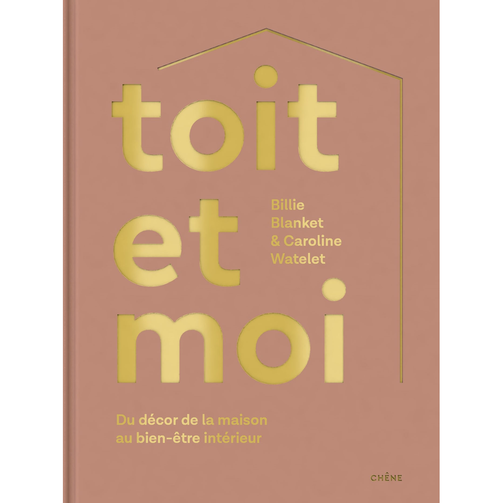 Toit et moi - Du décor de la maison au bien-être intérieur (Broché)