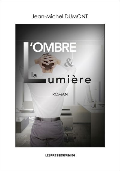 L'OMBRE & LA LUMIERE (Grand format)