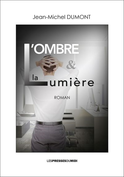 L'OMBRE & LA LUMIERE (Grand format)