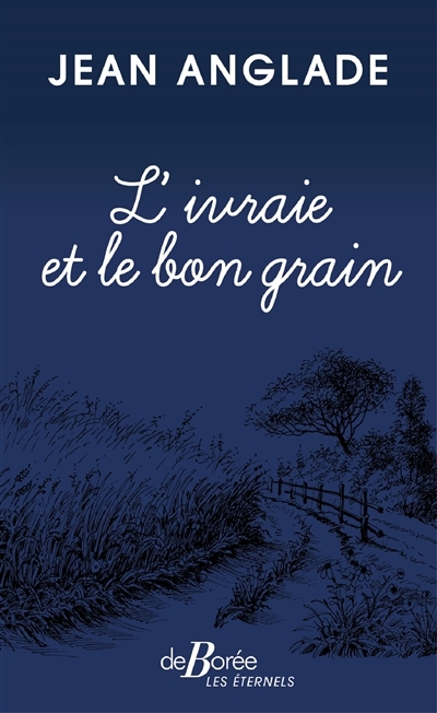 L'ivraie et le bon grain (Poche)