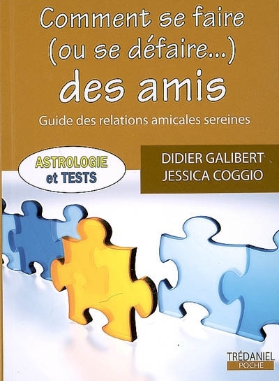 Comment se faire (ou se défaire...) des amis (Broché)