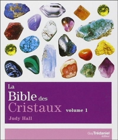 La Bible des cristaux - tome 1 (Broché)