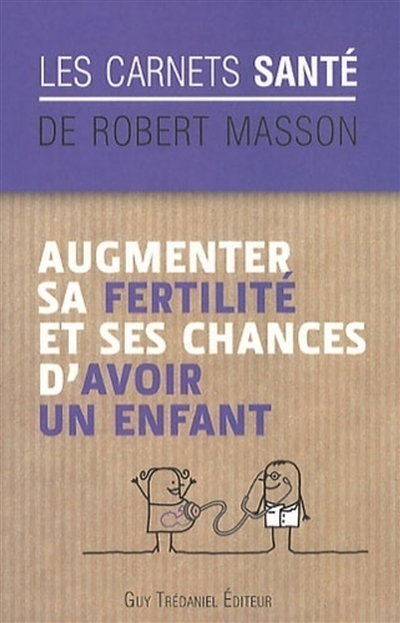 Augmenter sa fertilité et ses chances d'avoir un enfant (Broché)