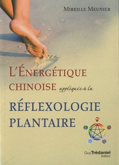 L'énergétique chinoise appliquée à la réflexo logie plantaire (Broché)