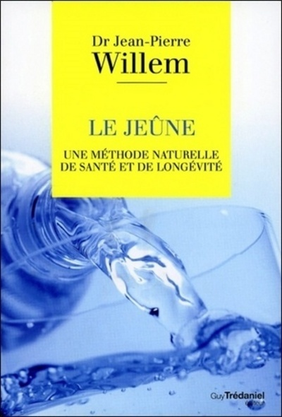 Le jeûne - Une méthode naturelle de santé et de longévité (Broché)