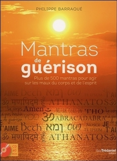 Mantras de guérison - 500 mantras pour agir sur les maux du corps et de l'esprit (CD) (Broché)