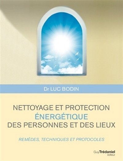 Nettoyage et protection énergétique des personnes et des lieux (Broché)