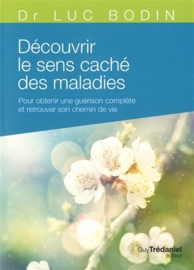 Découvrir le sens caché des maladies (Poche) (Broché)