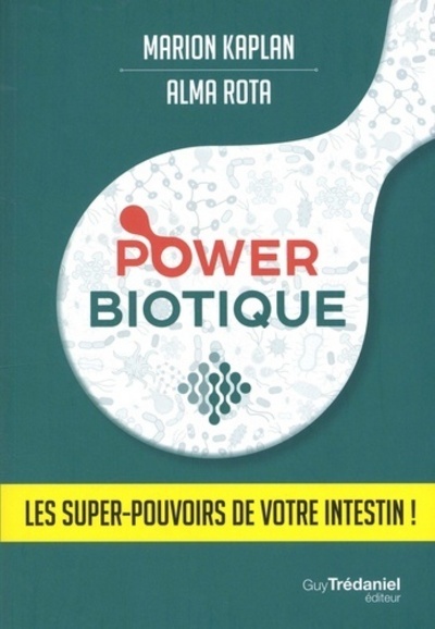 Power Biotique - Les super-pouvoirs de votre intestin (Broché)