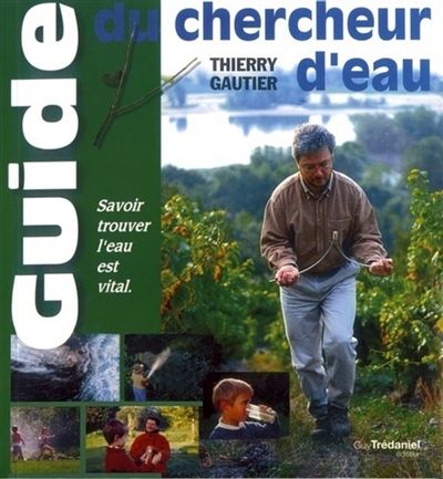 Guide du chercheur d'eau (Broché)