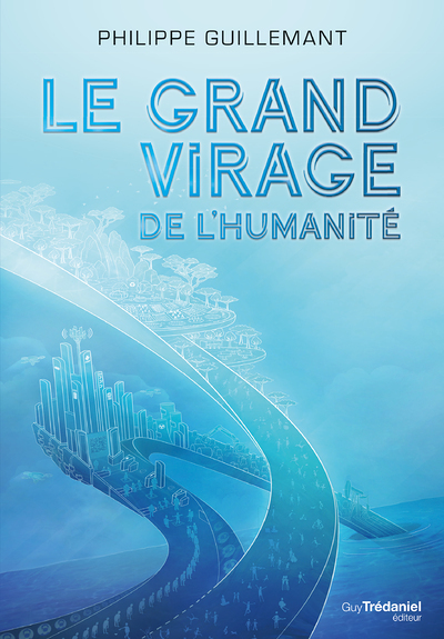 Le grand virage de l'humanité (Grand format)